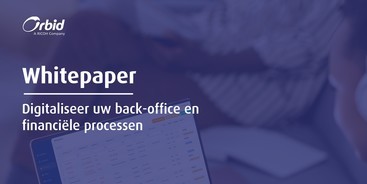 Whitepaper 'Digitaliseer uw back-office en financiële processen'